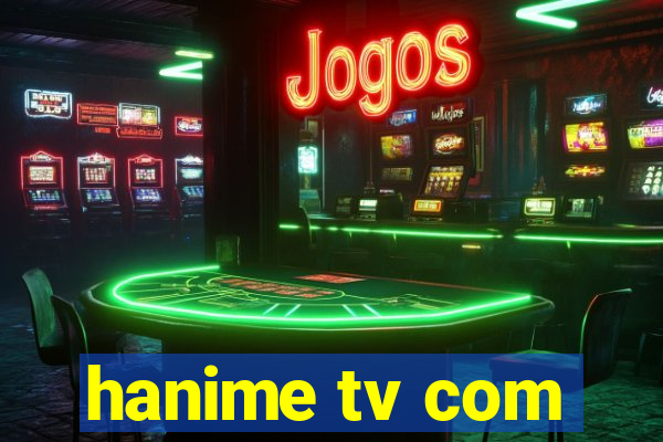 hanime tv com